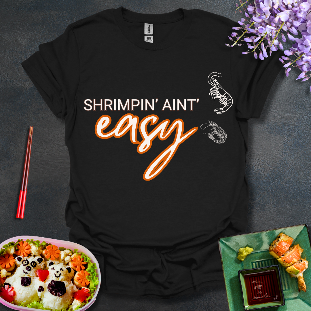 Shrimpin' ain't Easy Softstyle T-Shirt