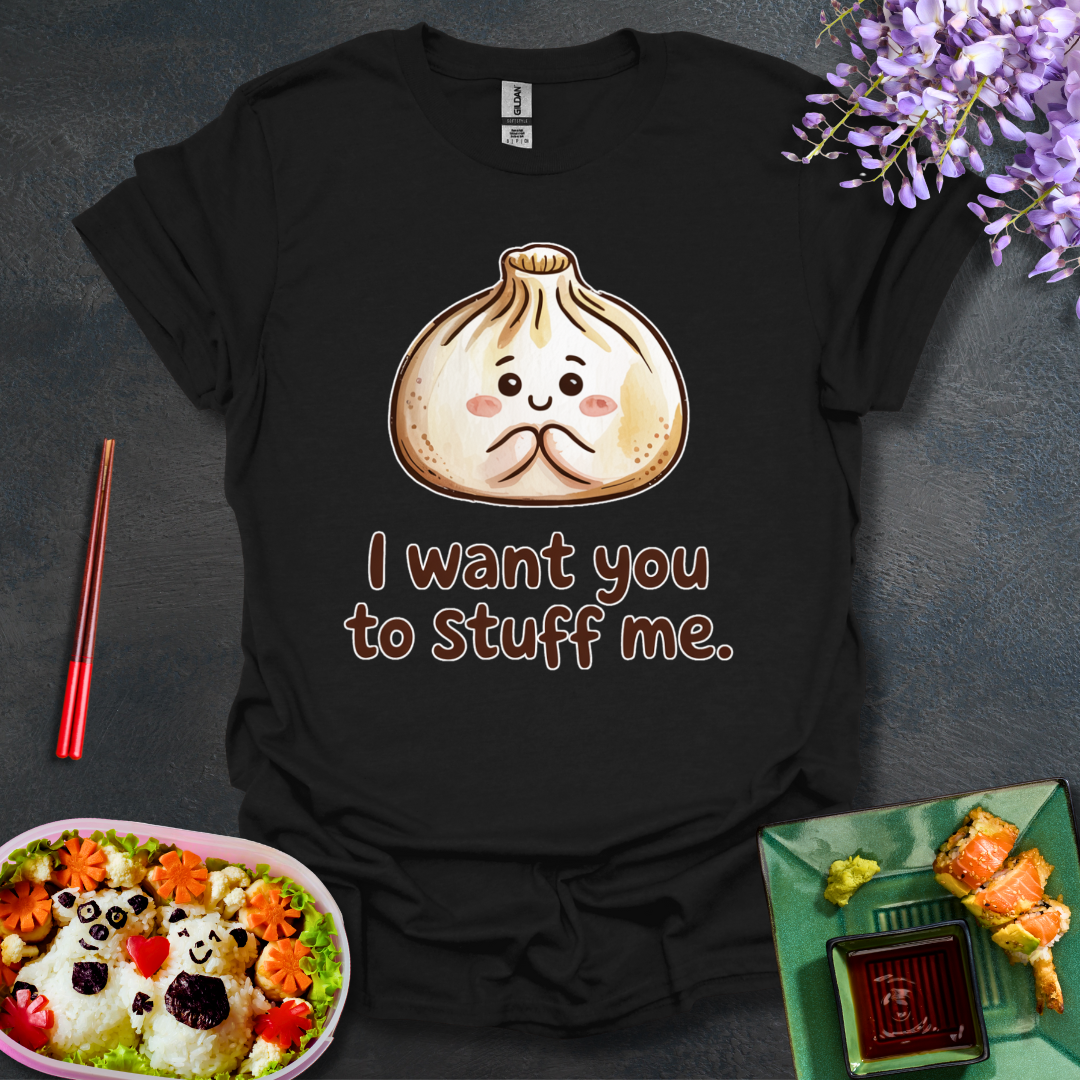 I want you to stuff me Softstyle T-Shirt