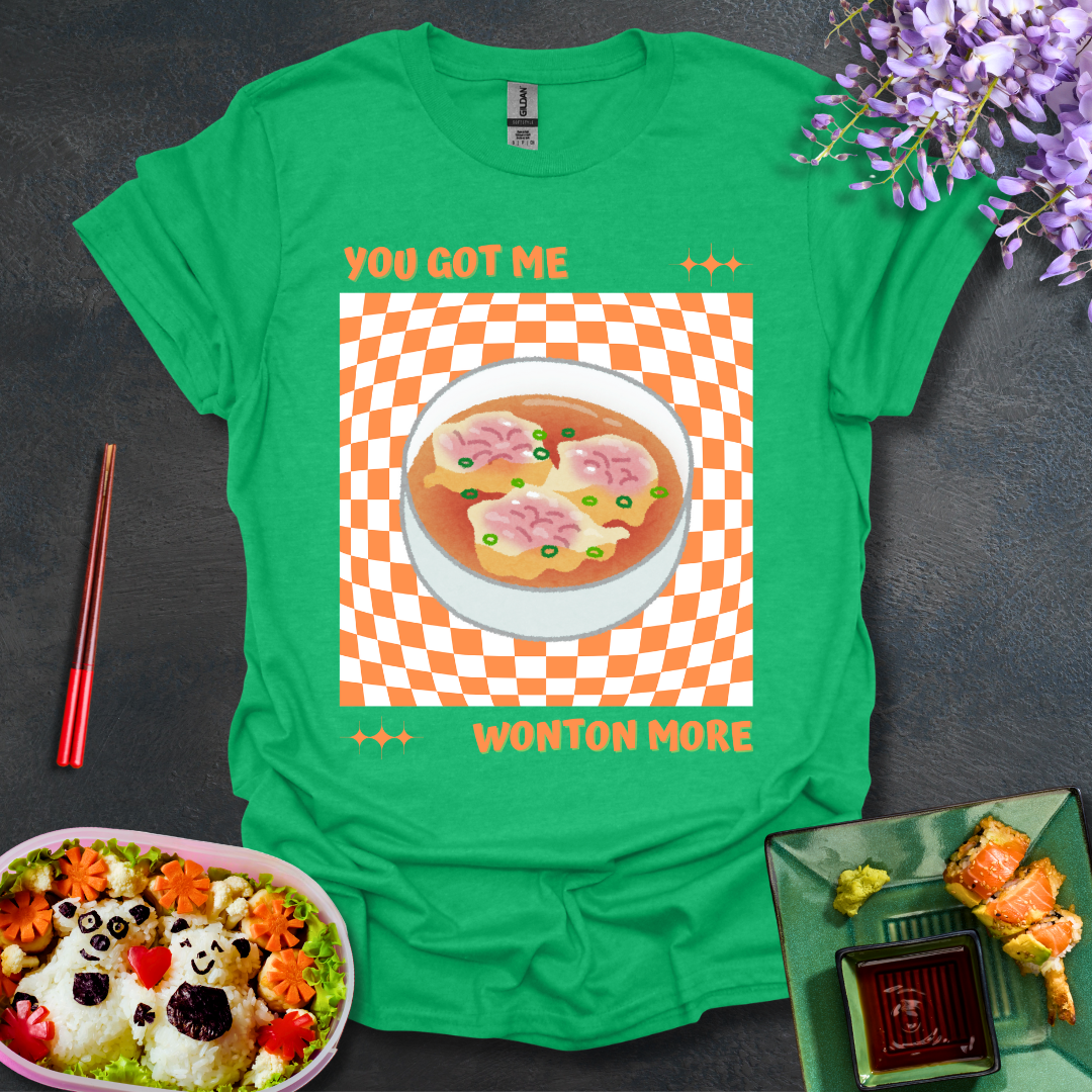 You Got Me Wonton More Softstyle T-Shirt