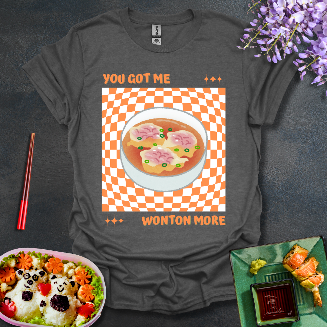You Got Me Wonton More Softstyle T-Shirt
