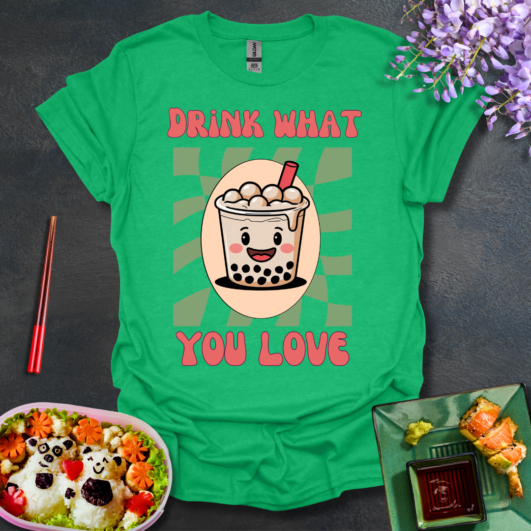 Drink what you Love Softstyle T-Shirt