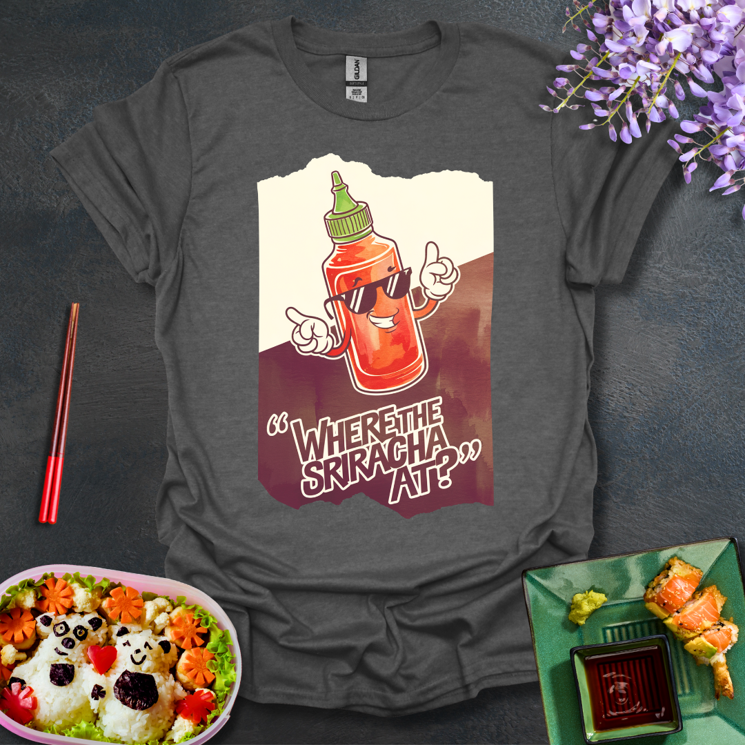 Where the Sriracha at? Softstyle T-Shirt
