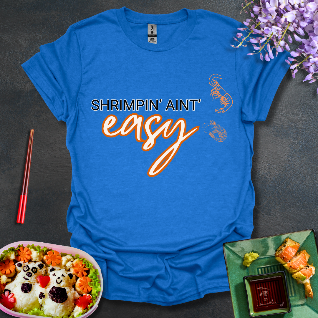 Shrimpin' ain't Easy Softstyle T-Shirt