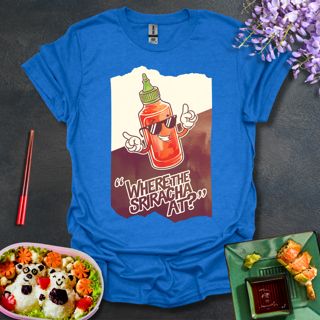 Where the Sriracha at? Softstyle T-Shirt
