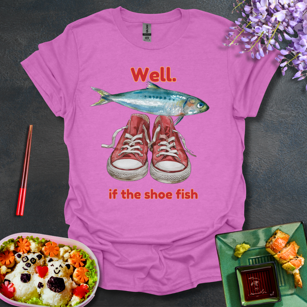 If the shoe fish Softstyle T-Shirt