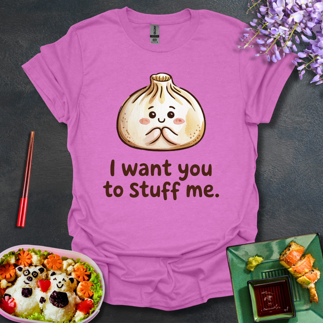 I want you to stuff me Softstyle T-Shirt