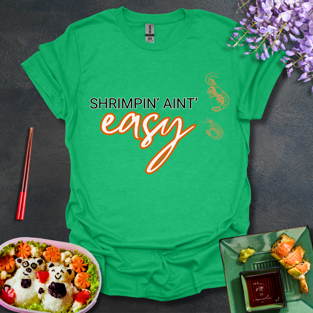 Shrimpin' ain't Easy Softstyle T-Shirt