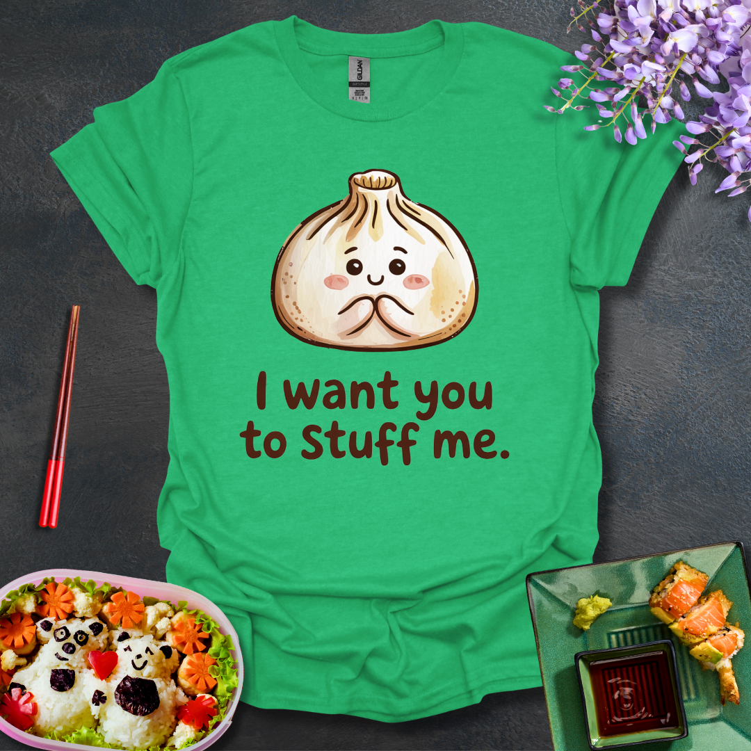 I want you to stuff me Softstyle T-Shirt